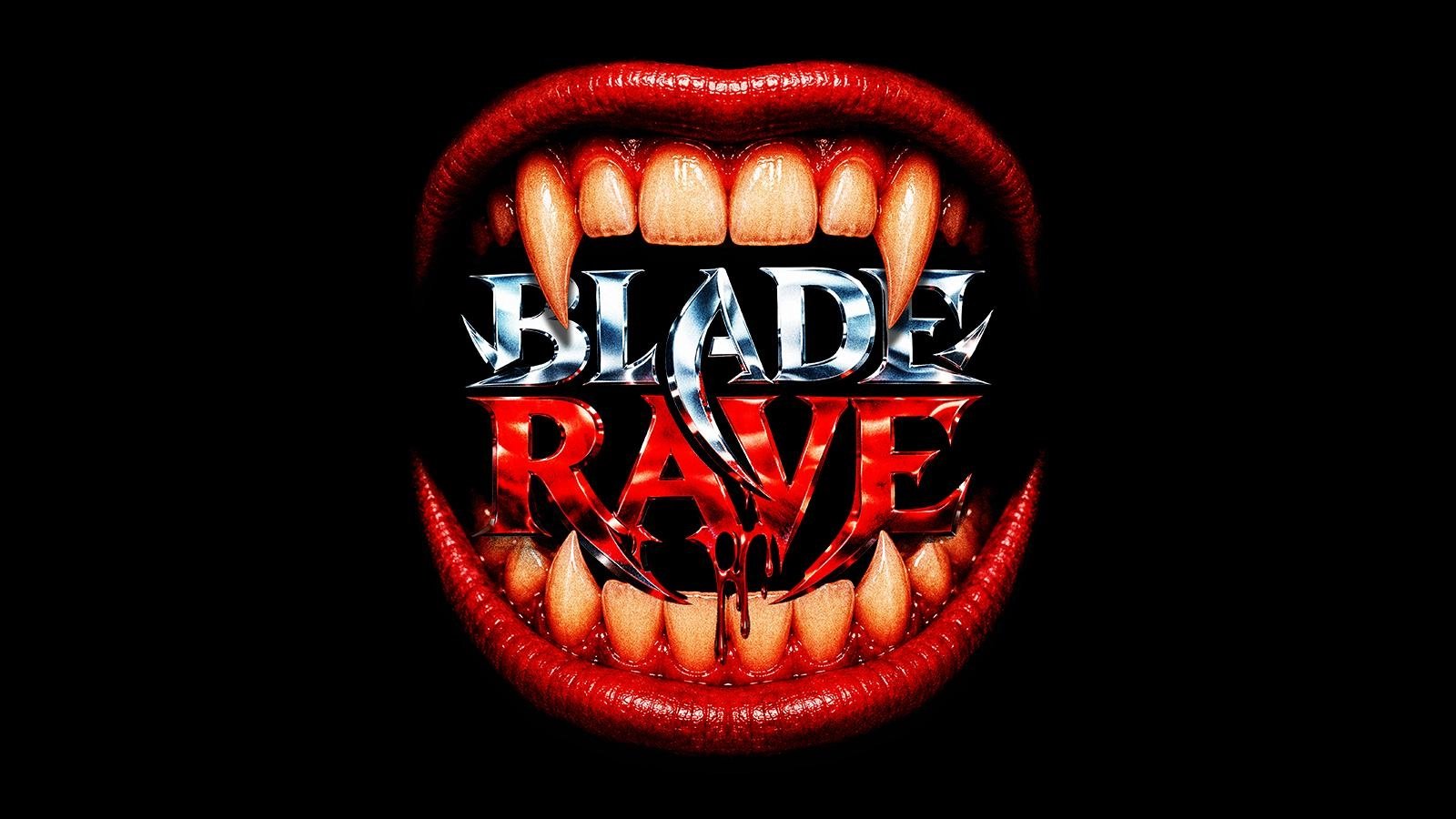 BLADE RAVE