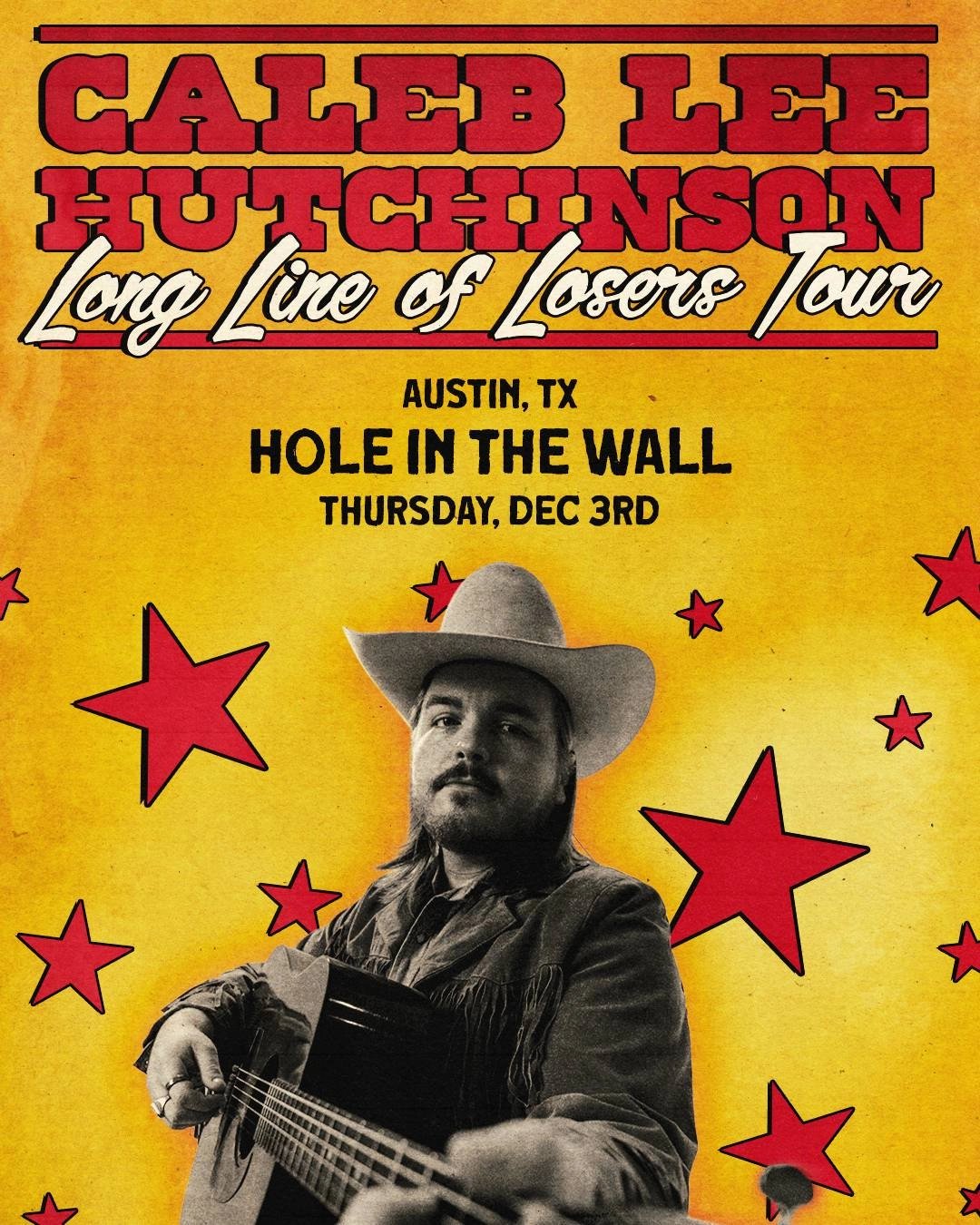 CALEB LEE HUTCHINSON - LONG LINE OF LOSERS TOUR