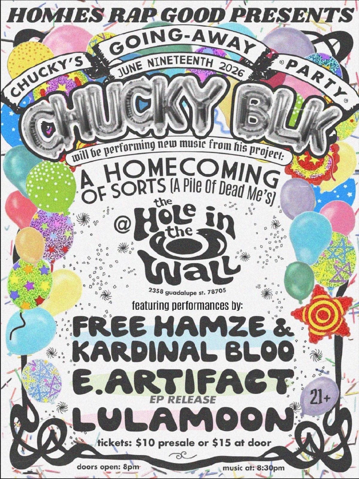CHUCKY BLK (GOING AWAY PARTY) WITH FREE HAMZE AND KARDINAL BLOO, E. ARTIFACT, LULAMOON