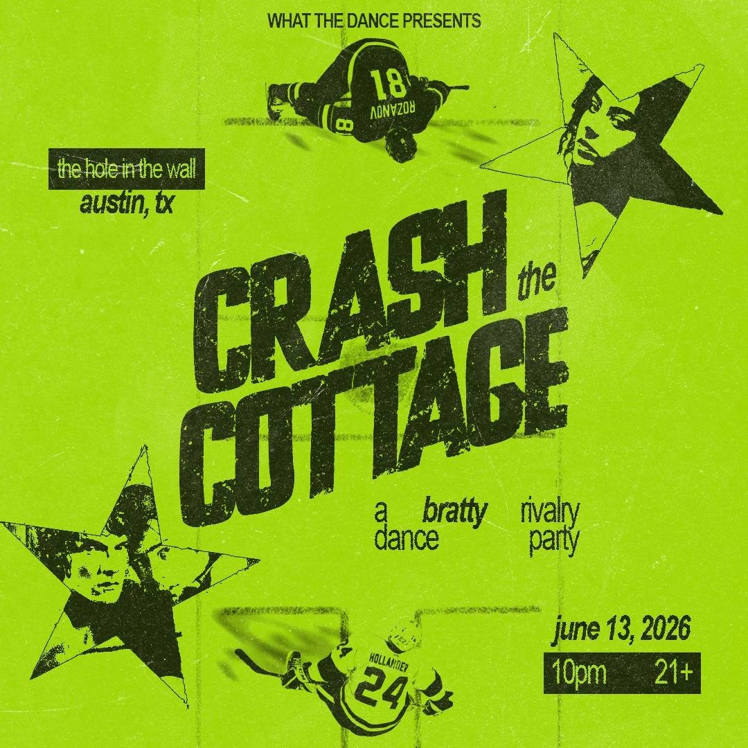 CRASH THE COTTAGE: A BRATTY RIVALRY DANCE PARTY - AUSTIN (21+)