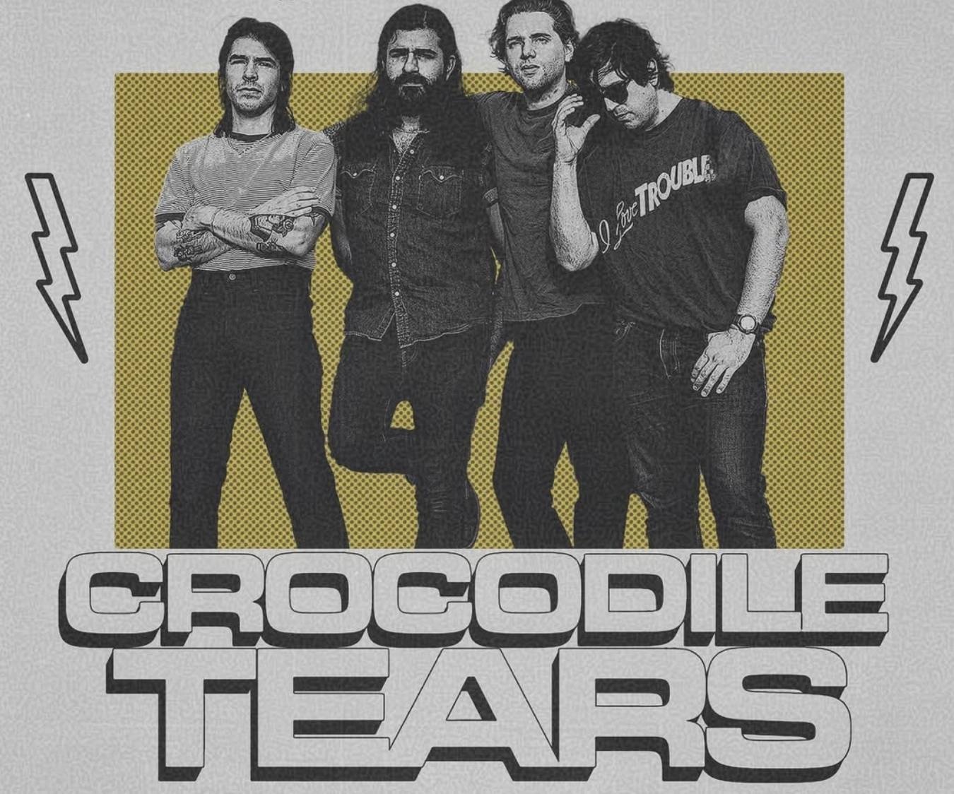 CROCODILE TEARS WITH THE LETDOWN & BROKEN GOLD