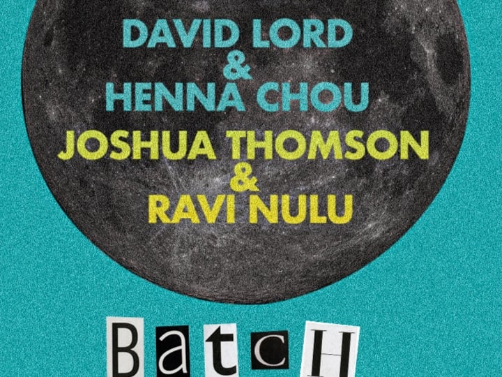 DAVID LORD+HENNA CHOU  / JOSHUA THOMSON + RAVITEJA “RAVI” NULU