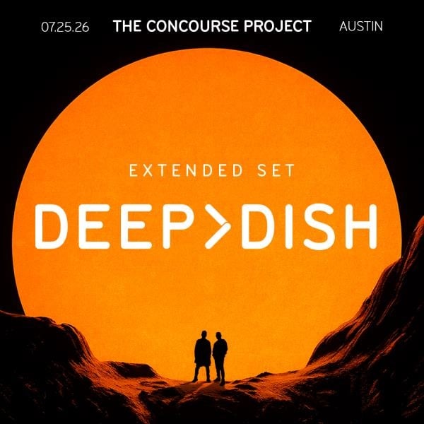 DEEP DISH (EXTENDED SET) AT THE CONCOURSE PROJECT