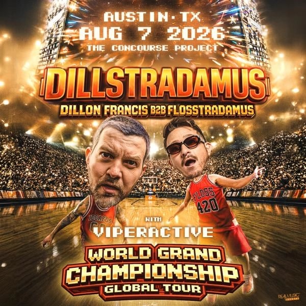 DILLSTRADAMUS (DILLON FRANCIS + FLOSSTRADAMUS) IN AUSTIN