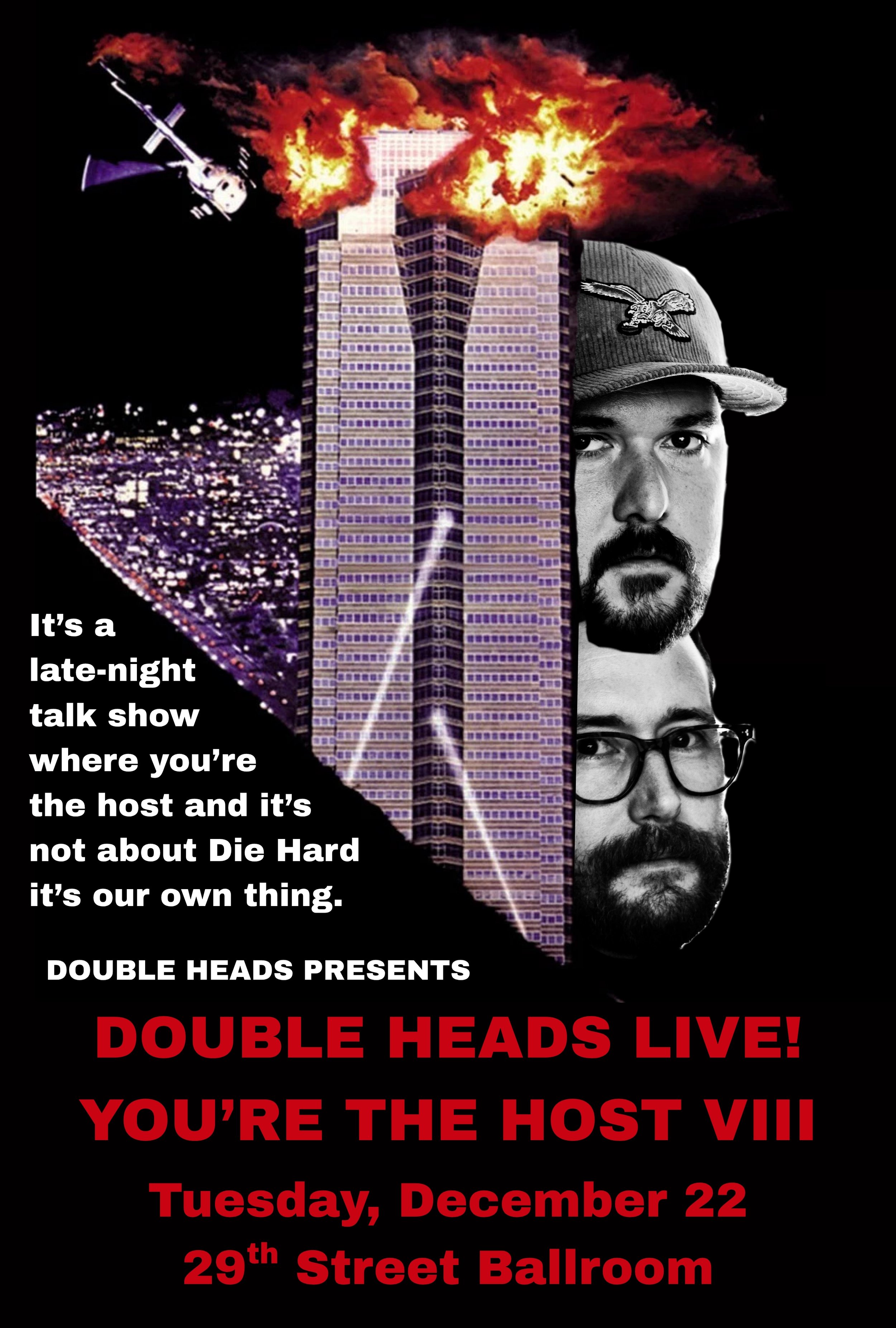 DOUBLE HEADS LIVE! YOU'RE THE HOST LIVE VIII