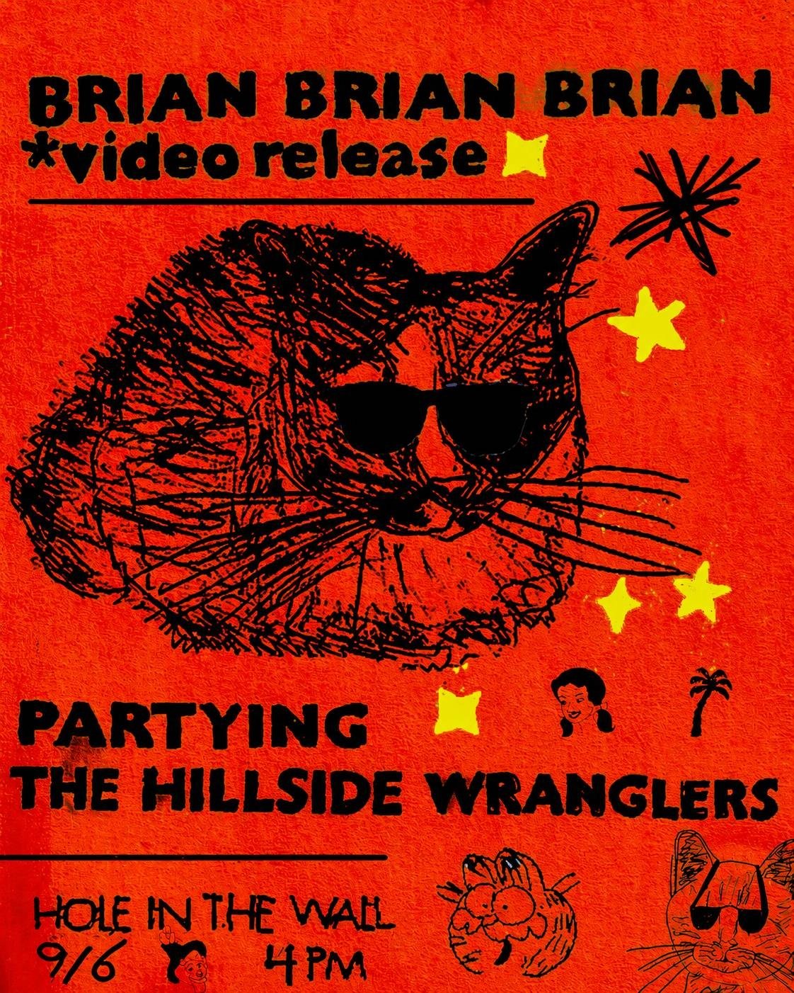EARLY SHOW FT. THE HILLSIDE WRANGLERS, BRIAN BRIAN BRIAN & PARTYING!