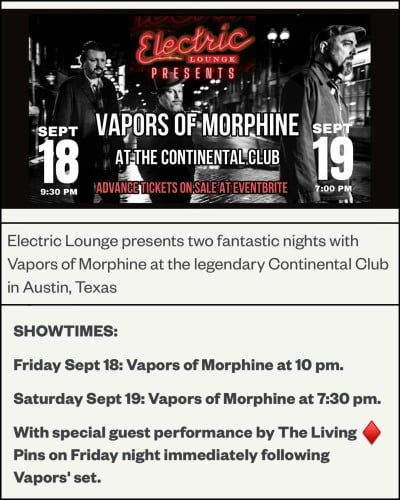 ELECTRIC LOUNGE PRESENTS: VAPORS OF MORPHINE @10PM, LIVING PINS @11:45PM