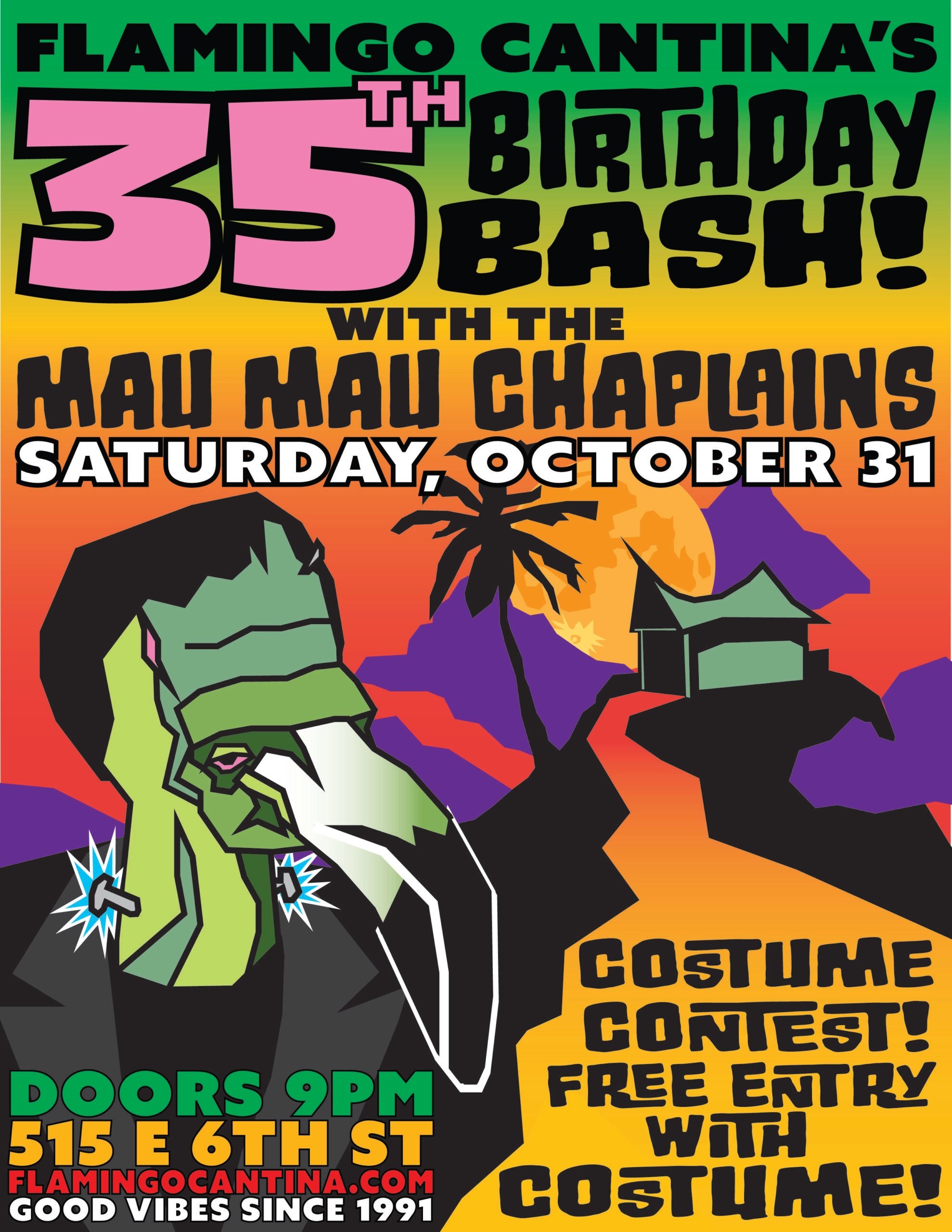 FLAMINGO’S 35TH BIRTHDAY WITH THE MAU MAU CHAPLAINS AND MORE
