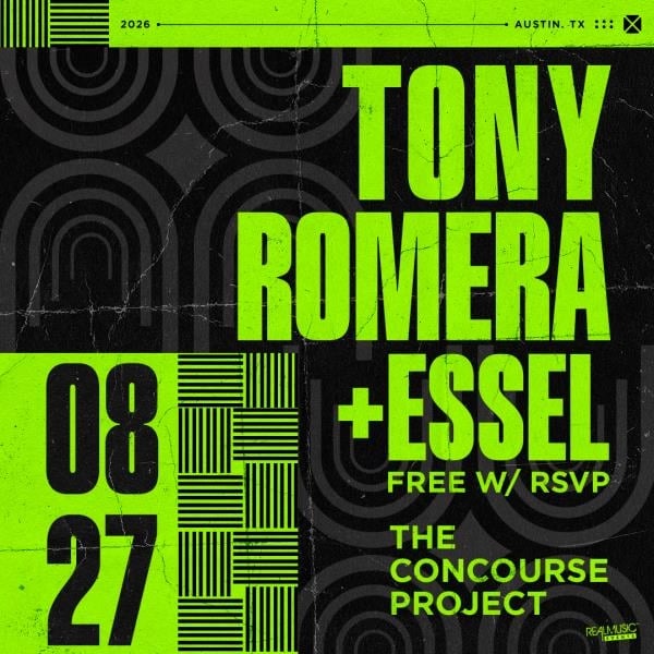 FREE WITH RSVP: TONY ROMERA + ESSEL AT THE CONCOURSE PROJECT