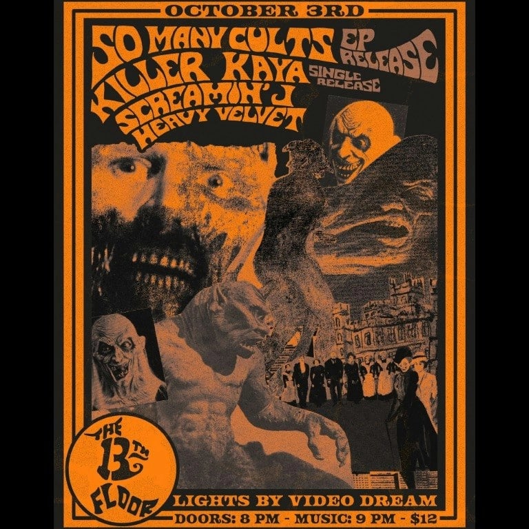 HEAVY VELVET, KILLER KAYA, SO MANY CULTS, SCREAMIN J