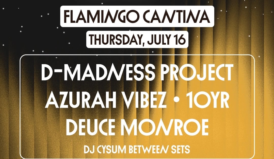 HOT SUMMER NIGHTS WITH D-MADNESS PROJECT, DEUCE MONROE, 10YR, & AZURAH VIBEZ