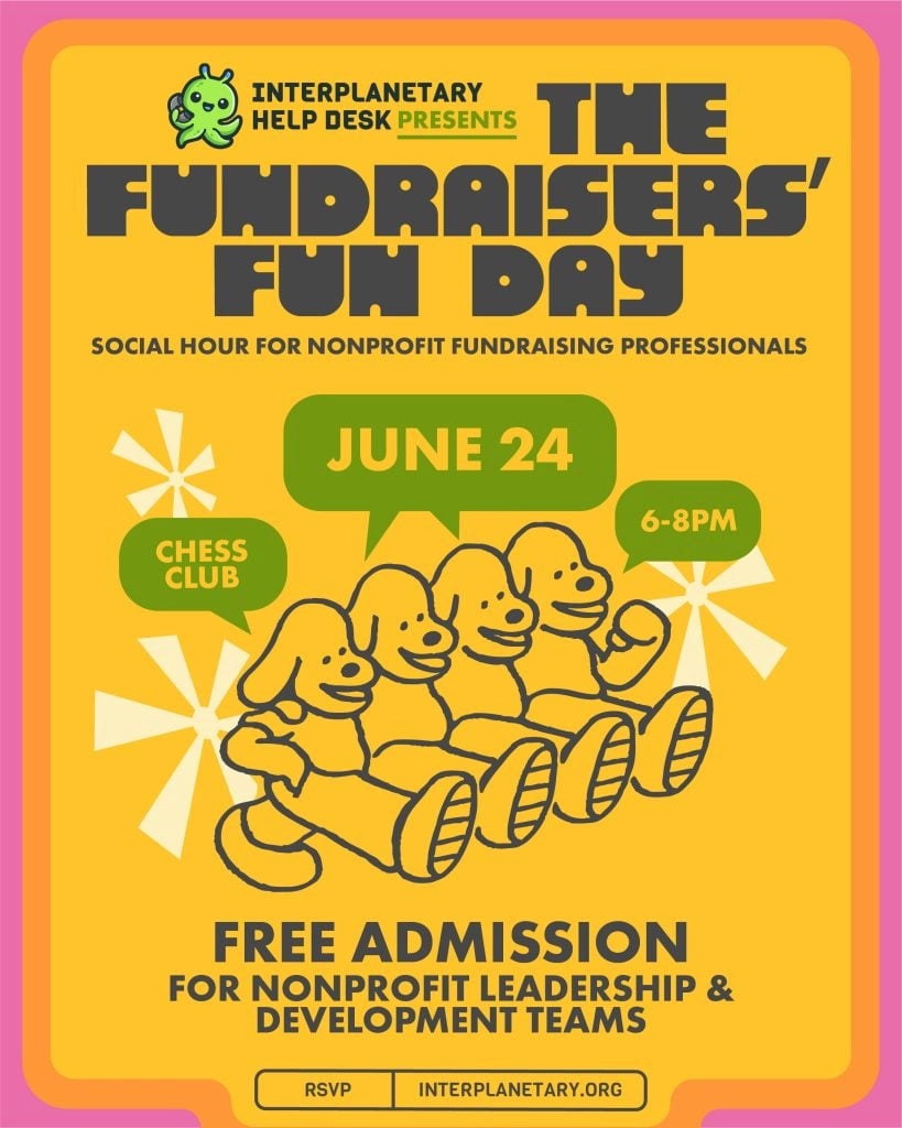 INTERPLANETARY HELP DESK PRESENTS: FUNDRAISERS’ FUN DAY