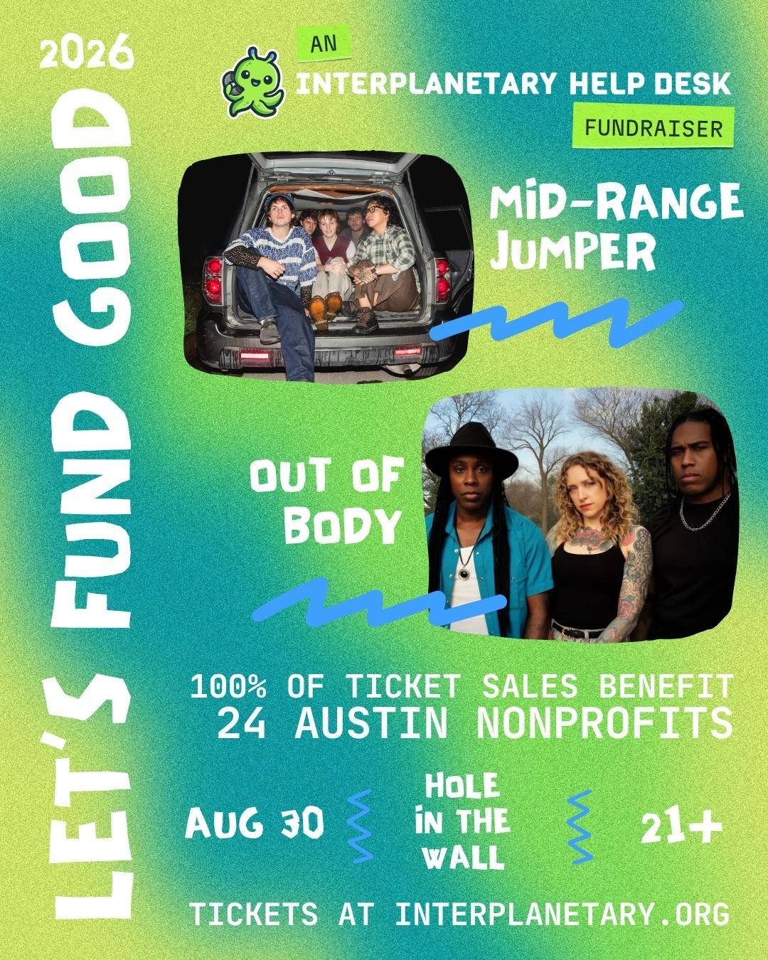 INTERPLANETARY HELP DESK PRESENTS: LET'S FUND GOOD FINALE FT. OUT OF BODY & MID-RANGE JUMPER