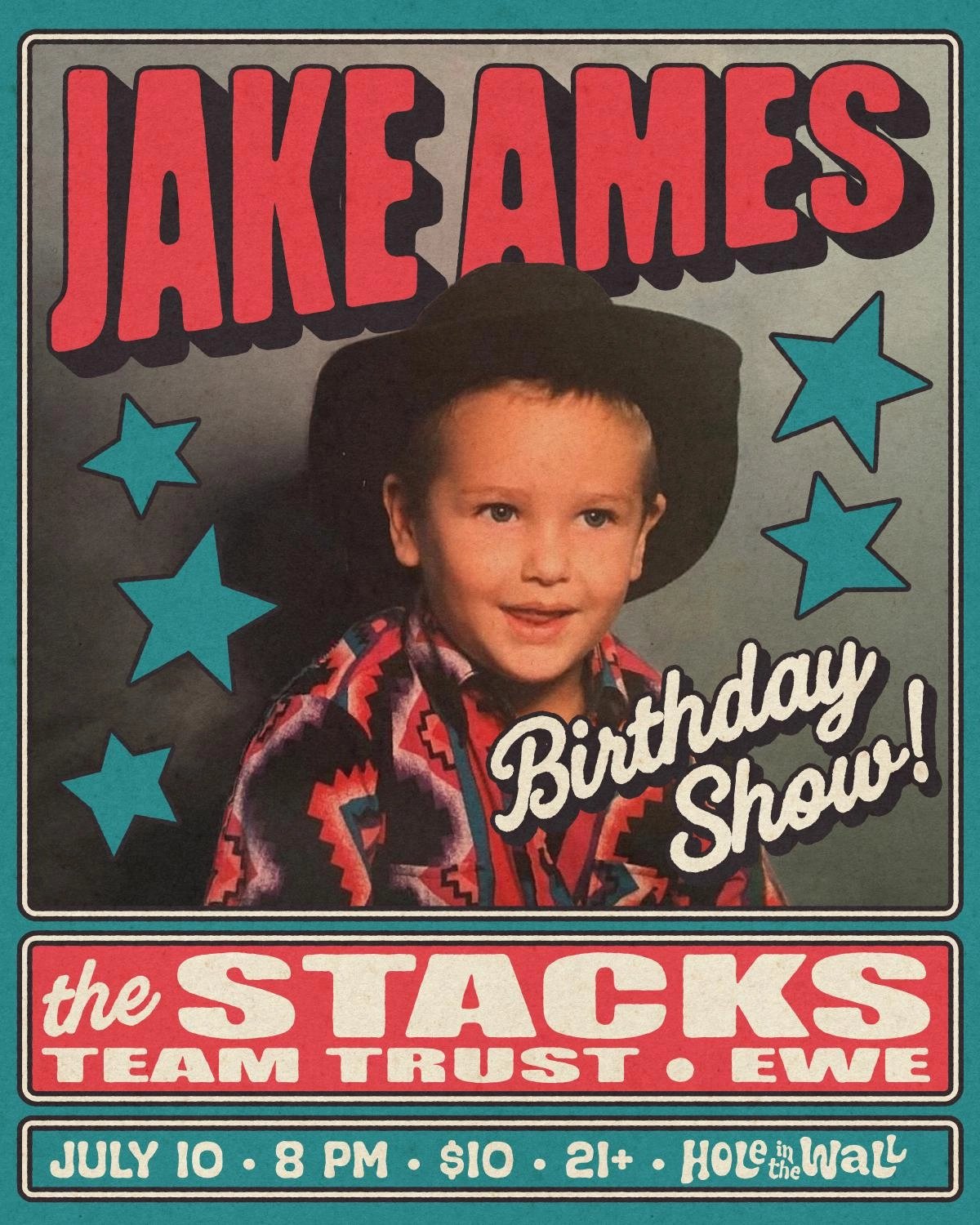 JAKE AMES BIRTHDAY SHOW FT. THE STACKS, TEAM TRUST, EWE & DJ HAIR OF THE DOG