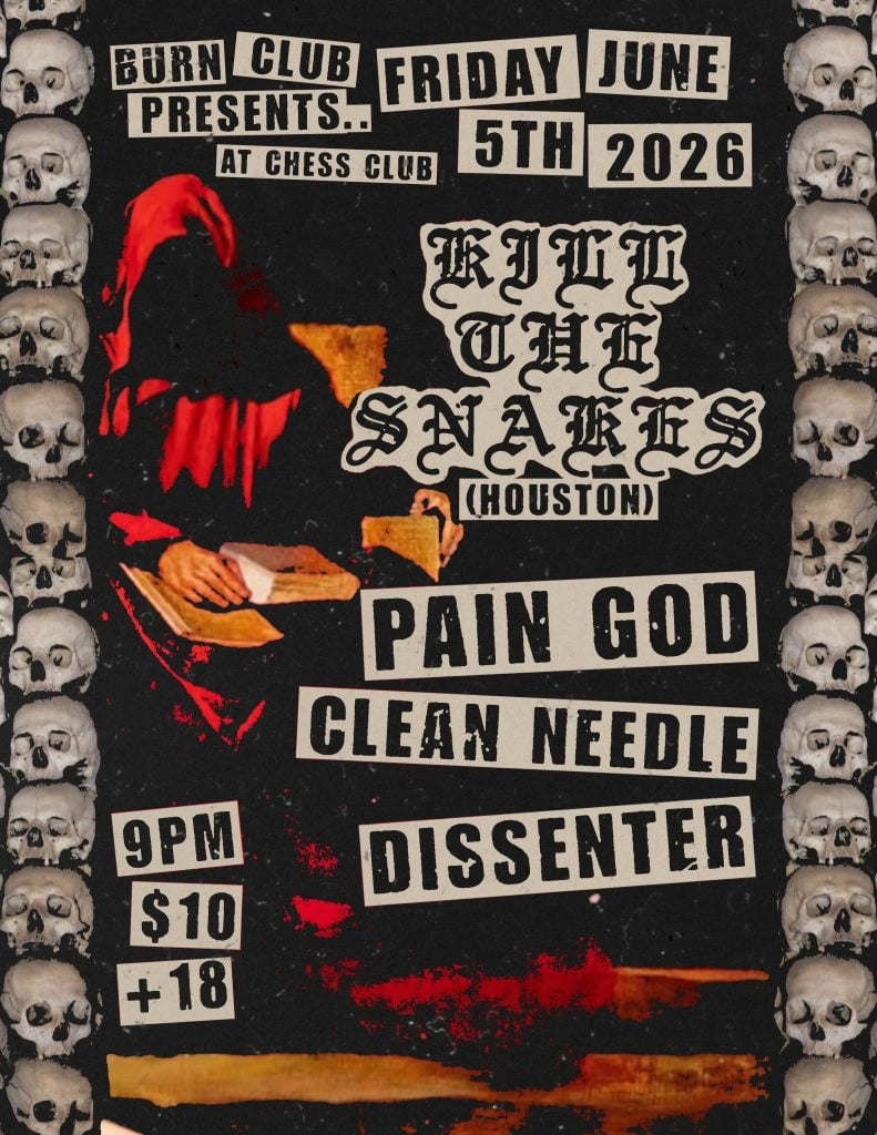 KILL THE SNAKES / PAIN GOD / CLEAN NEEDLE / DISSENTER