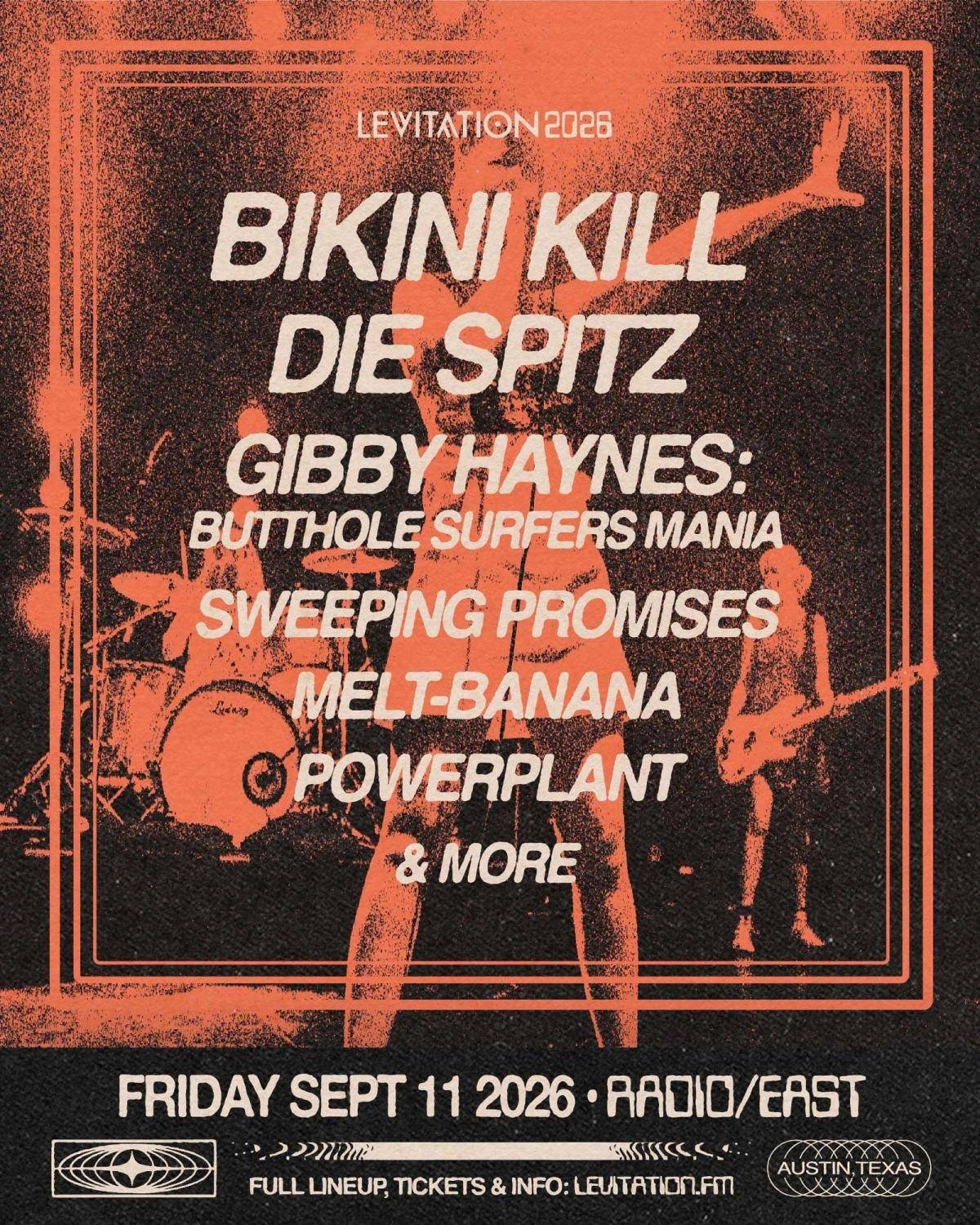LEVITATION 2026: BIKINI KILL, DIE SPITZ, GIBBY HAYNES - BUTTHOLE SURFERS MANIA & MORE!