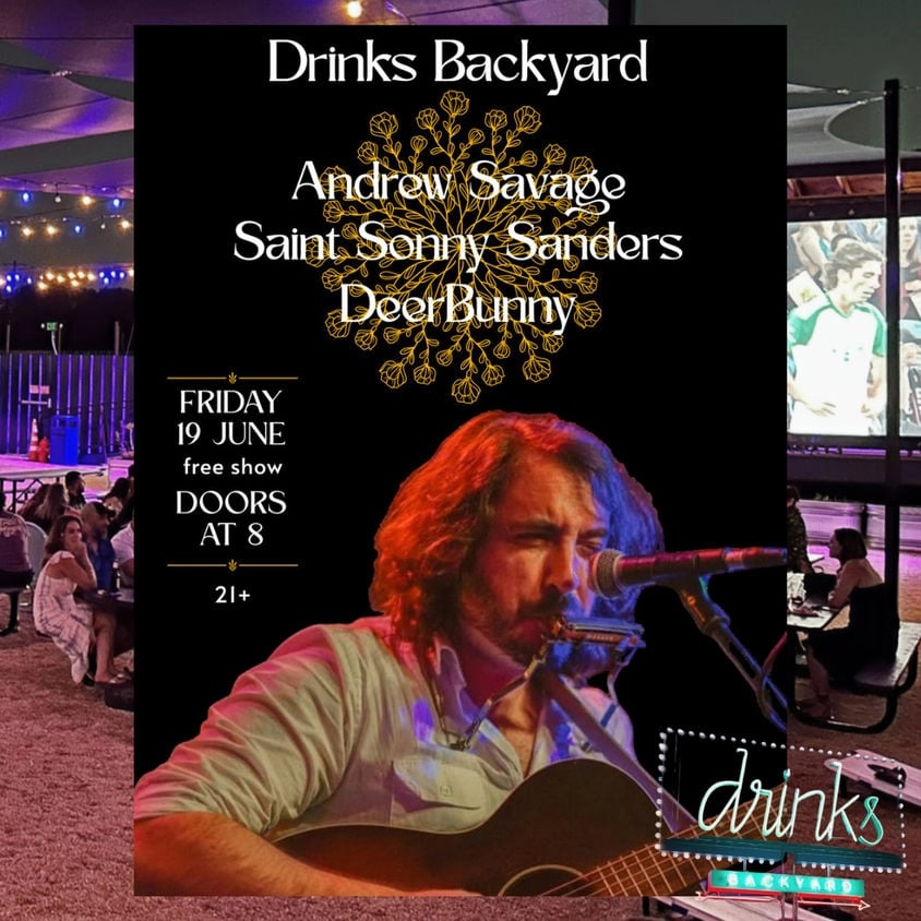 LIVE MUSIC: ANDREW SAVAGE, SAINT SONNY SANDERS, & DEER BUNNY