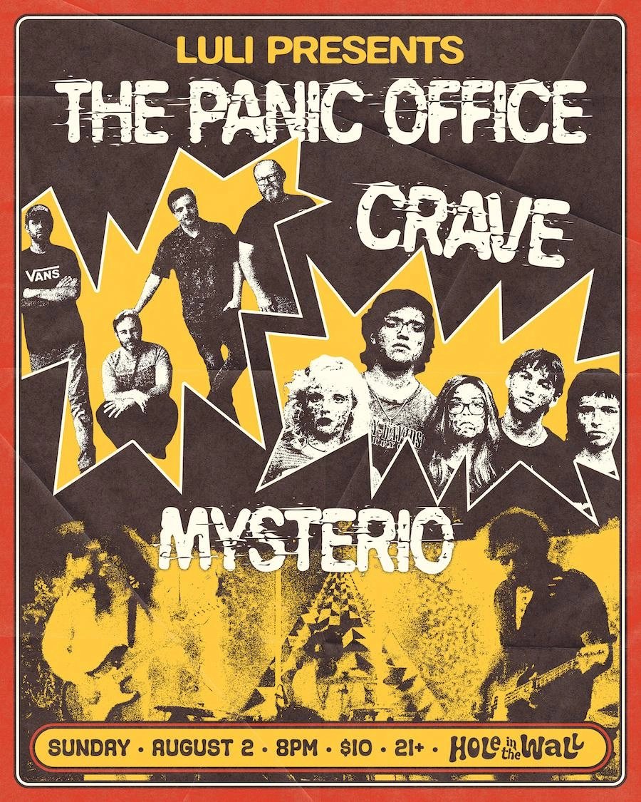 LULI PRESENTS: THE PANIC OFFICE, CRAVE, MYSTERIO
