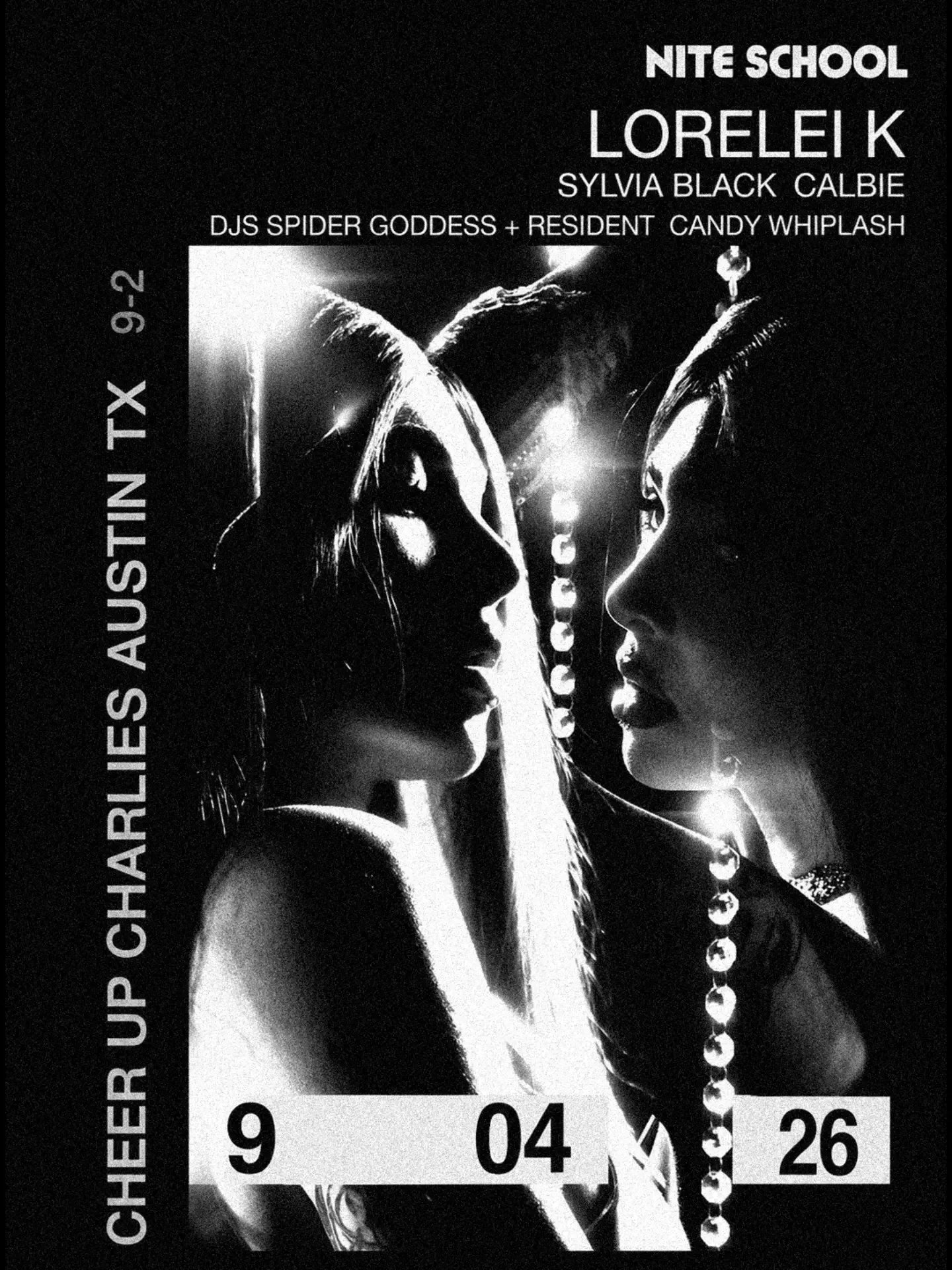 NITE SCHOOL PRESENTS LORELEI K, SYLVIA BLACK, CALBIE & DJ SETS