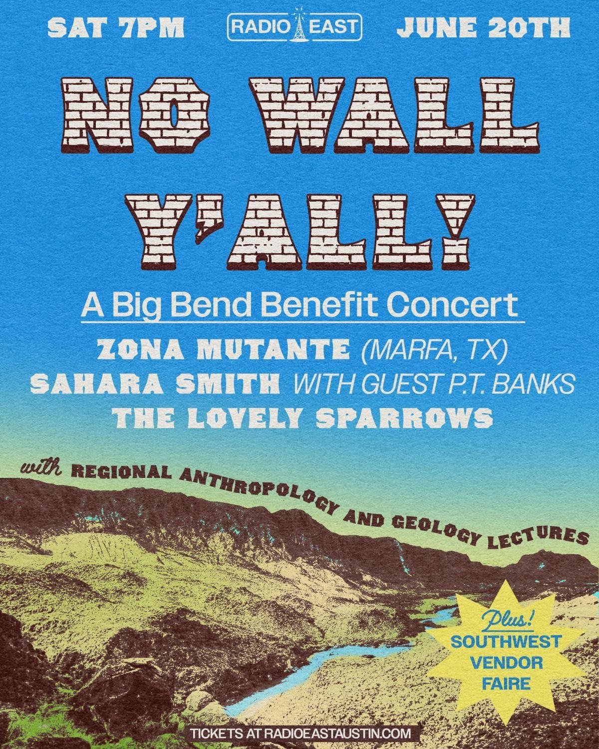 NO WALL Y'ALL - - ZONA MUTANTE (MARFA, TX)  /  SAHARA SMITH  /  THE LOVELY SPARROWS - -