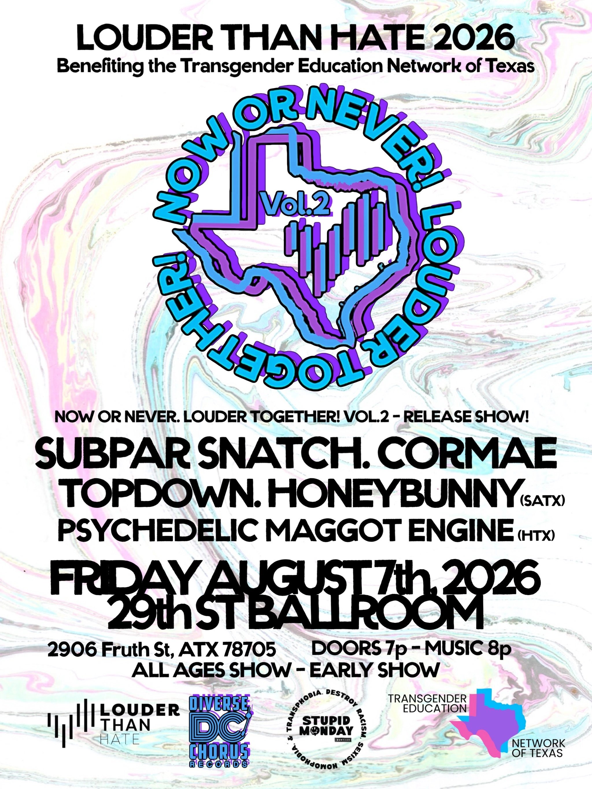 NOW OR NEVER! LOUDER TOGETHER! VOL. 2 W/ SUBPAR SNATCH, CORMAE, TOPDOWN, HONEY BUNNY, PSYCHEDELIC MAGGOT ENGINE