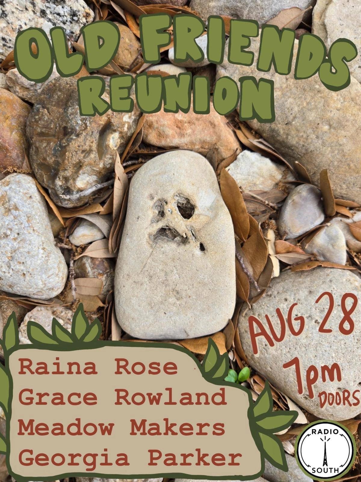 OLD FRIEND'S REUNION REVUE! W /  GEORGIA PARKER, RAINA ROSE, GRACE ROWLAND, MEADOW MAKERS