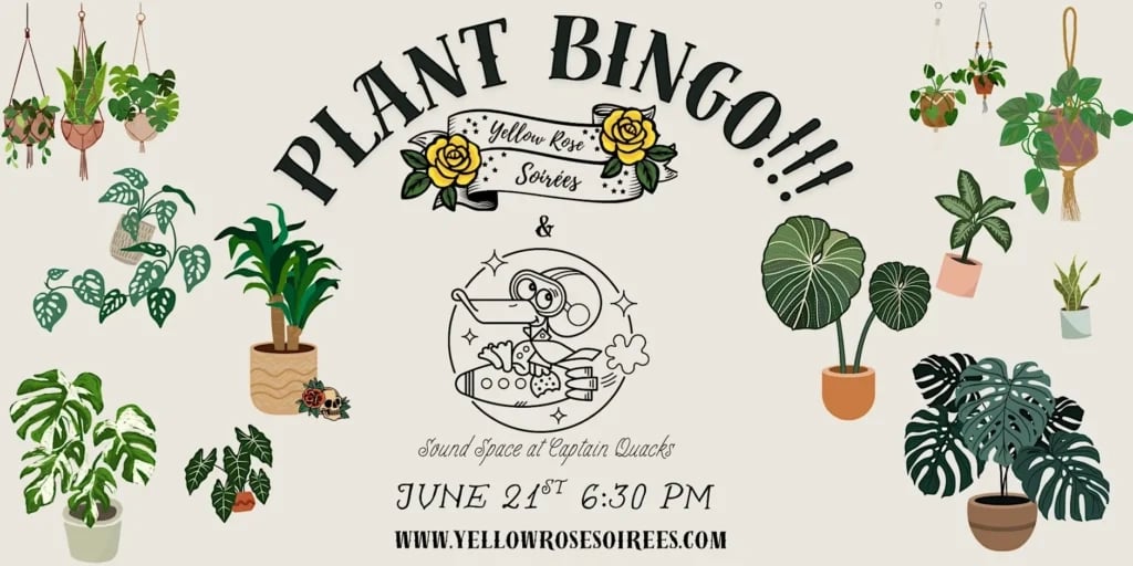 PLANT BINGO AT SOUND SPACE AT CAPTAIN QUACKS!!!