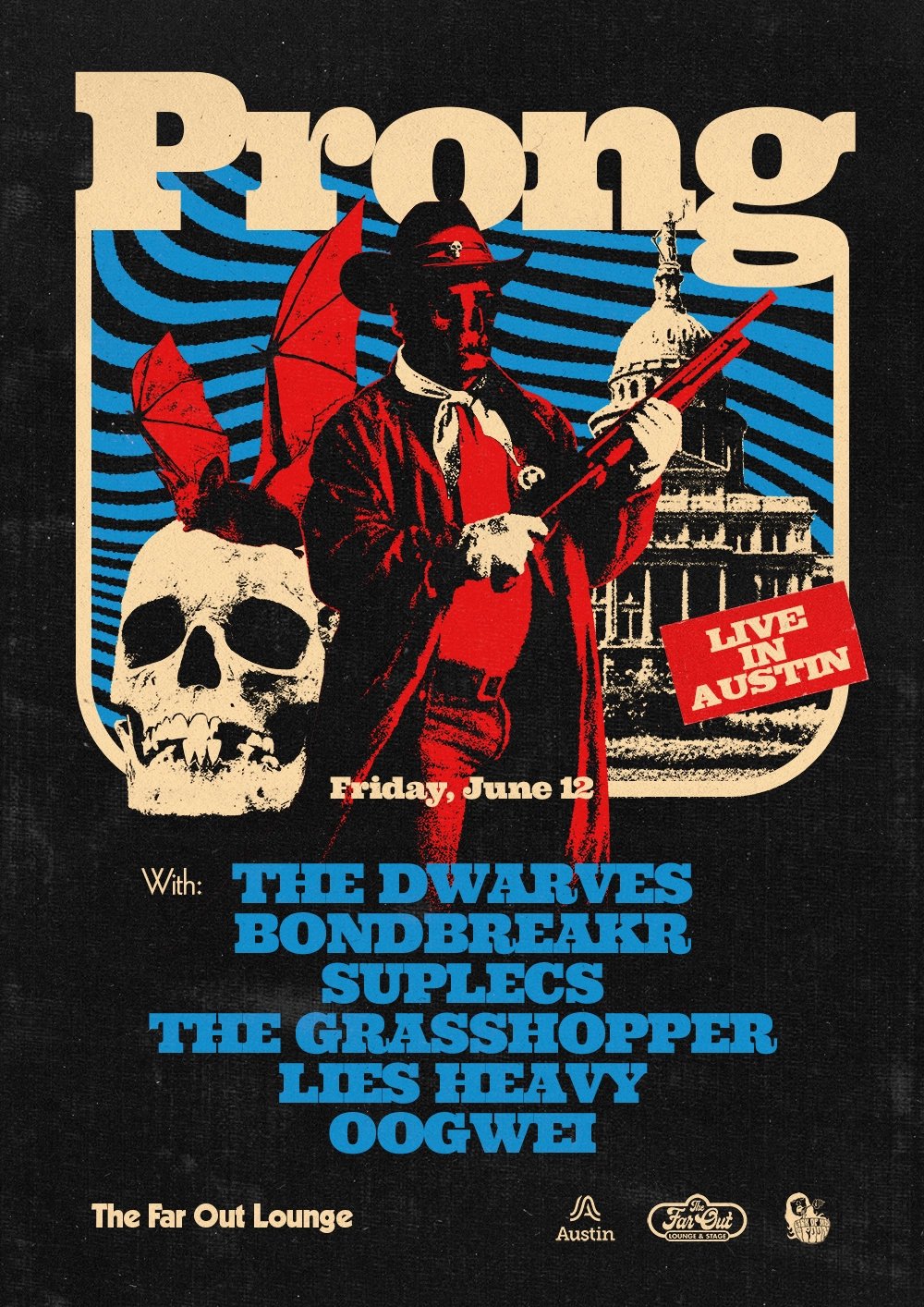 PRONG W/ THE DWARVES, BONDBREAKR, SUPLECS, THE GRASSHOPPER LIES HEAVY, OOGWEI