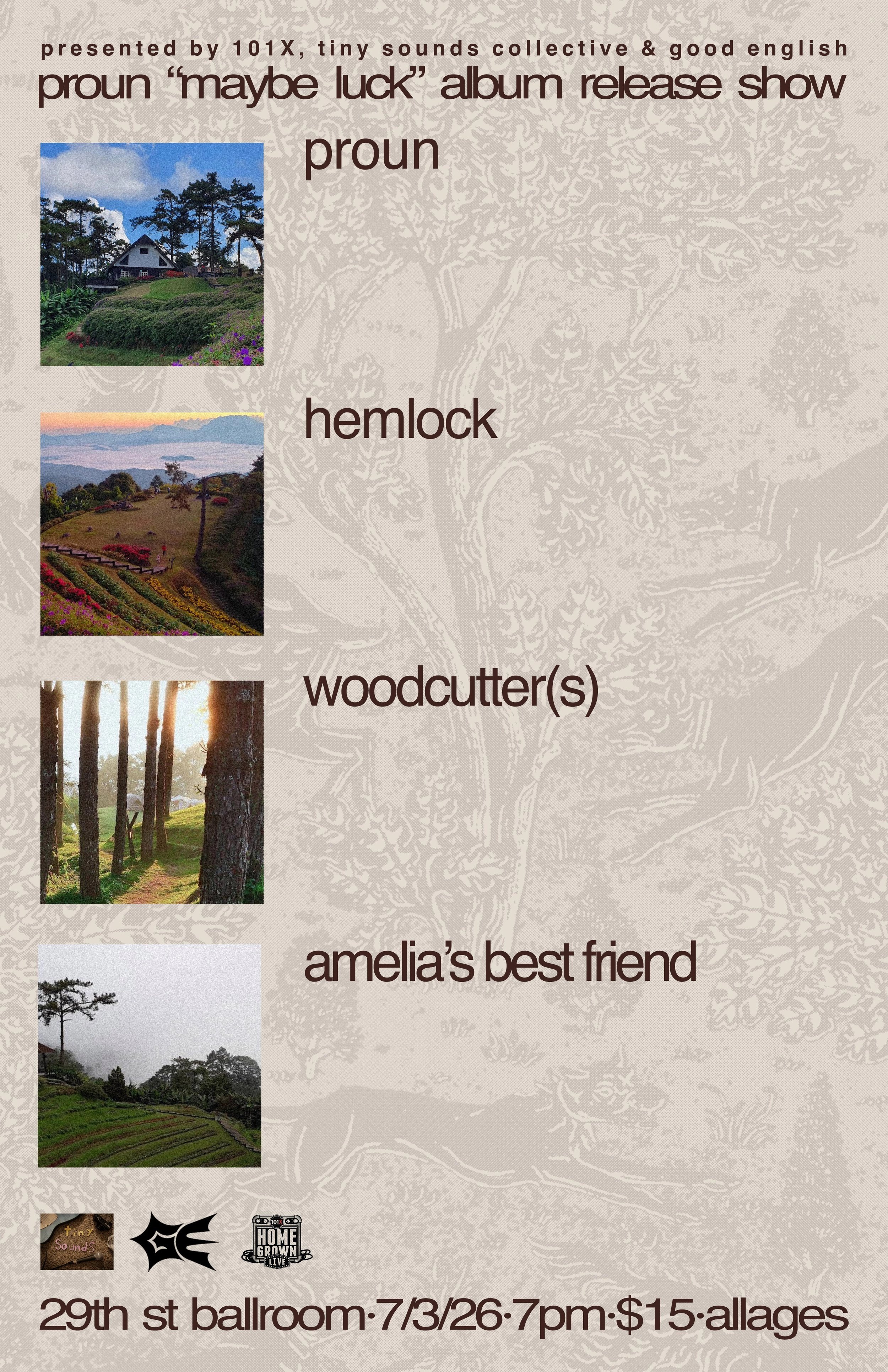 PROUN ("MAYBE LUCK" ALBUM RELEASE SHOW) W/ HEMLOCK, WOODCUTTER(S), AMELIA'S BEST FRIEND