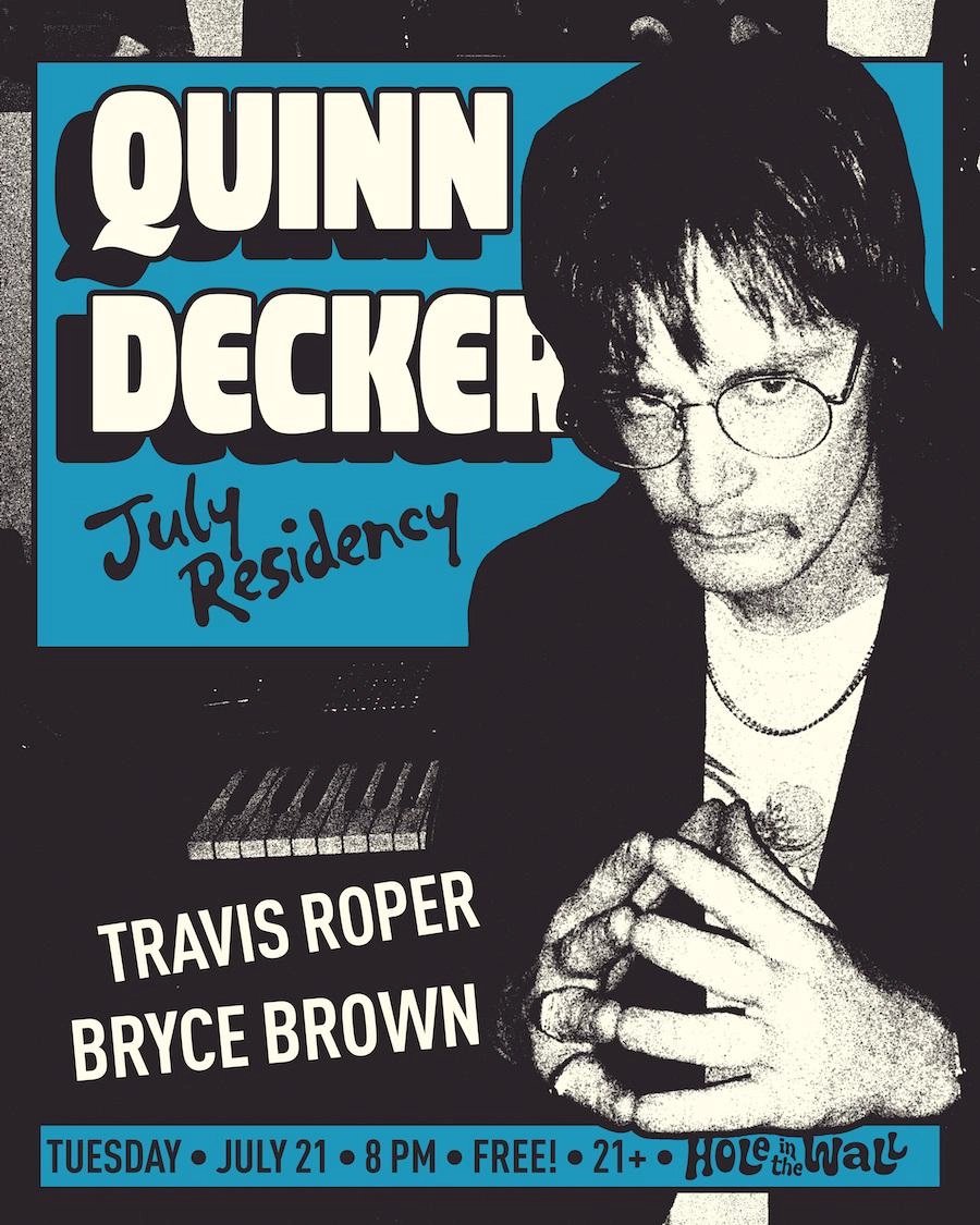 QUINN DECKER (SOLO RESIDENCY), BRYCE BROWN, SLEEP METHOD