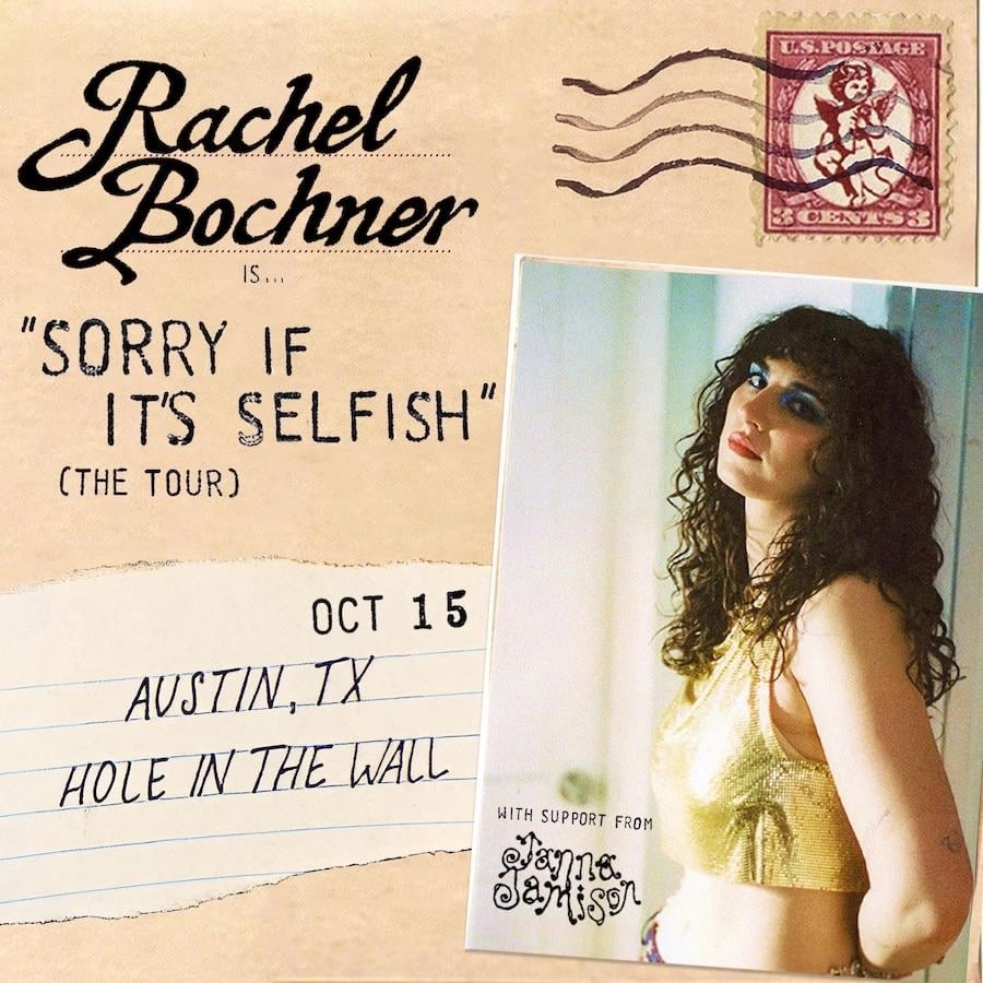 RACHEL BOCHNER | THE “SORRY IF IT’S SELFISH” TOUR W /  JANNA JAMISON