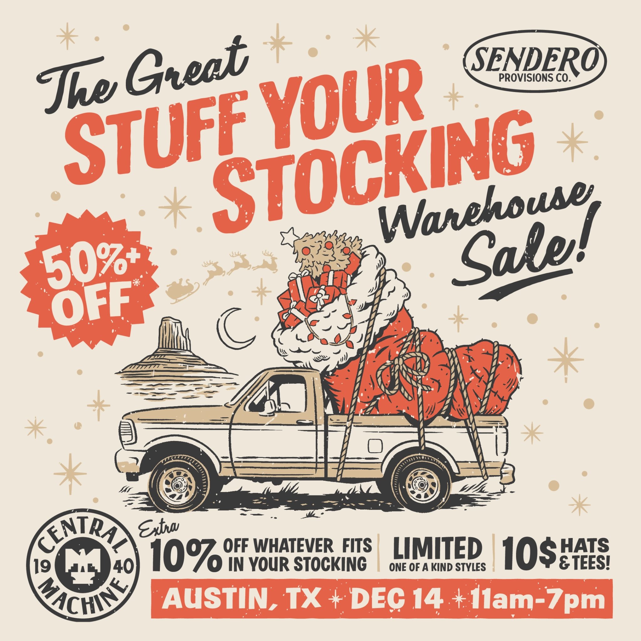 SENDERO PROVISIONS PRESENTS: THE GREAT STUFF YOUR STOCKINGS WAREHOUSE SALE