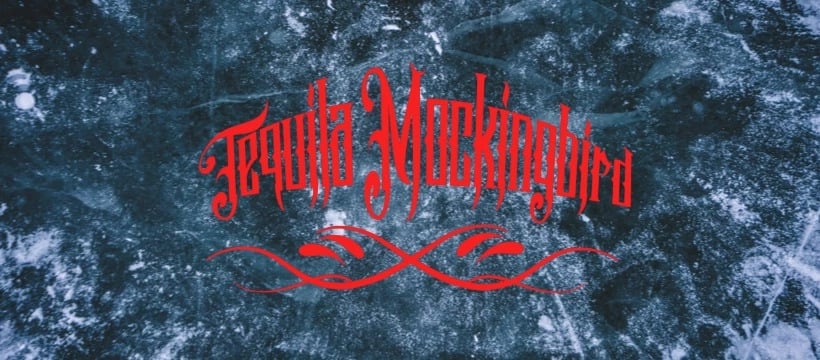 TEQUILA MOCKINGBIRD