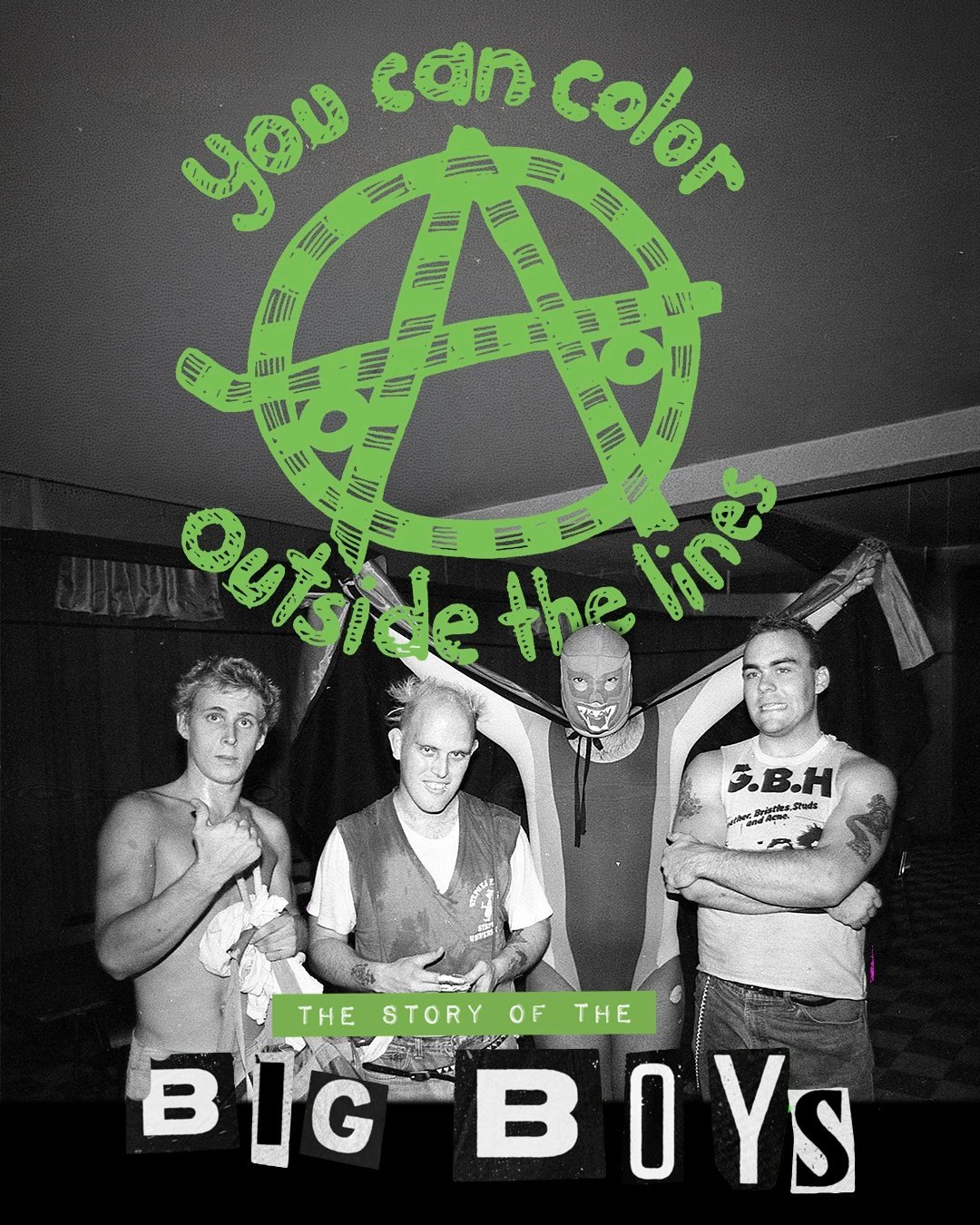 THE BIG BOYS DOCUMENTARY: YOU CAN COLOR OUTSIDE THE LINES + Q&A W/ THE BAND