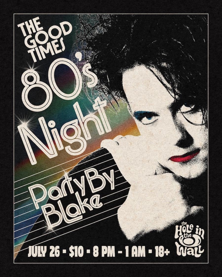 THE GOOD TIMES 80S NIGHT FT. PARTY BY BLAKE