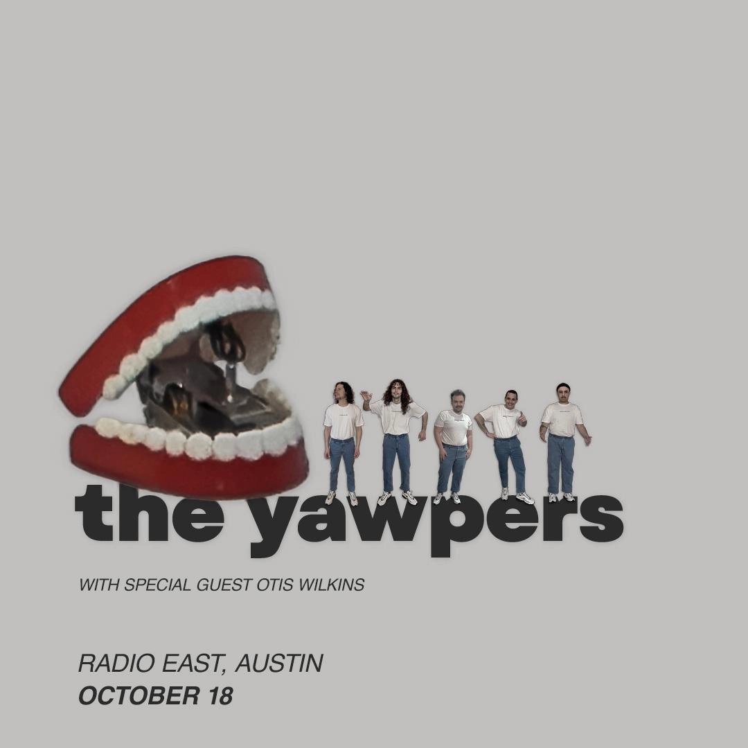 THE YAWPERS W /  SPECIAL GUESTS OTIS WILKINS