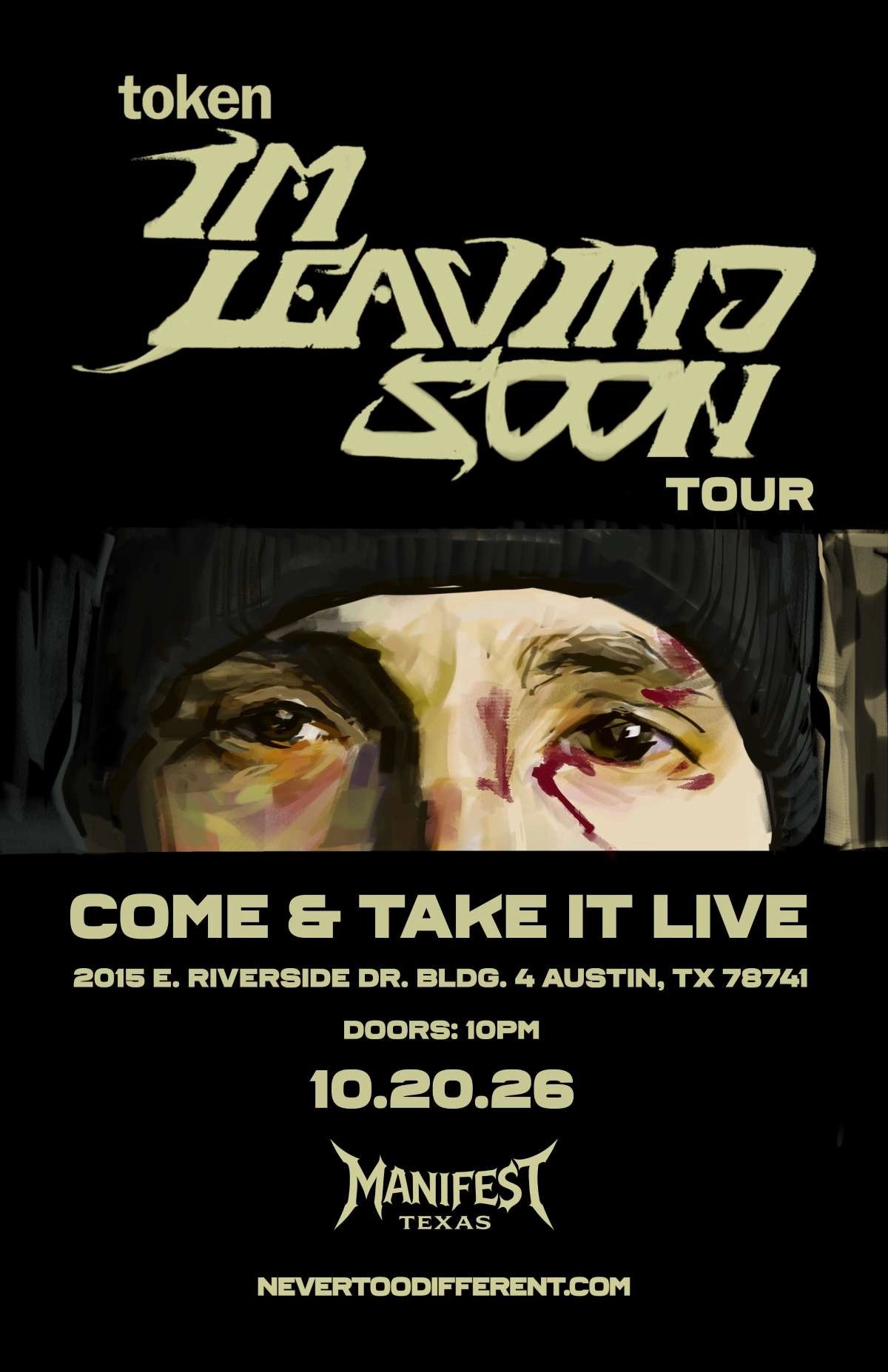 TOKEN: I’M LEAVING SOON TOUR