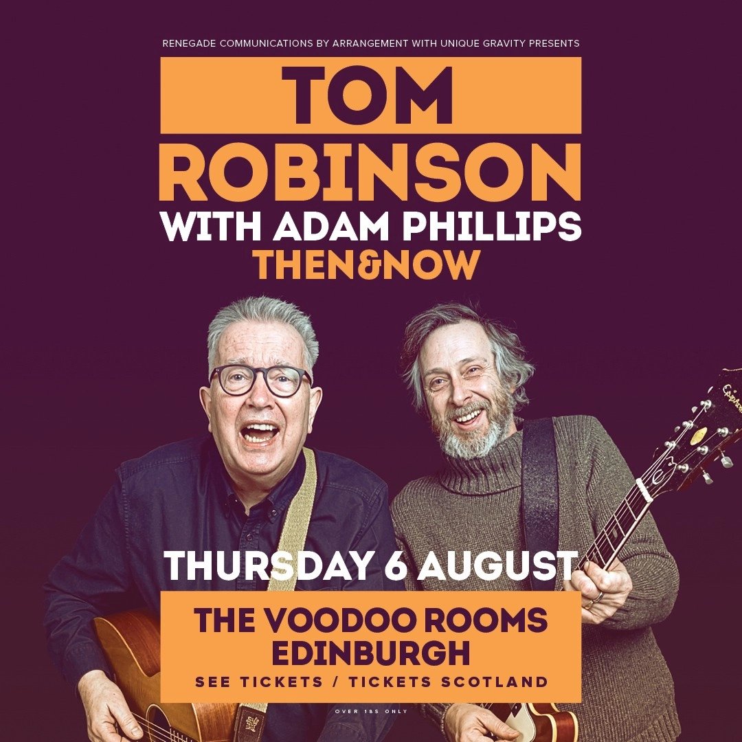 TOM ROBINSON WITH ADAM PHILLIPS