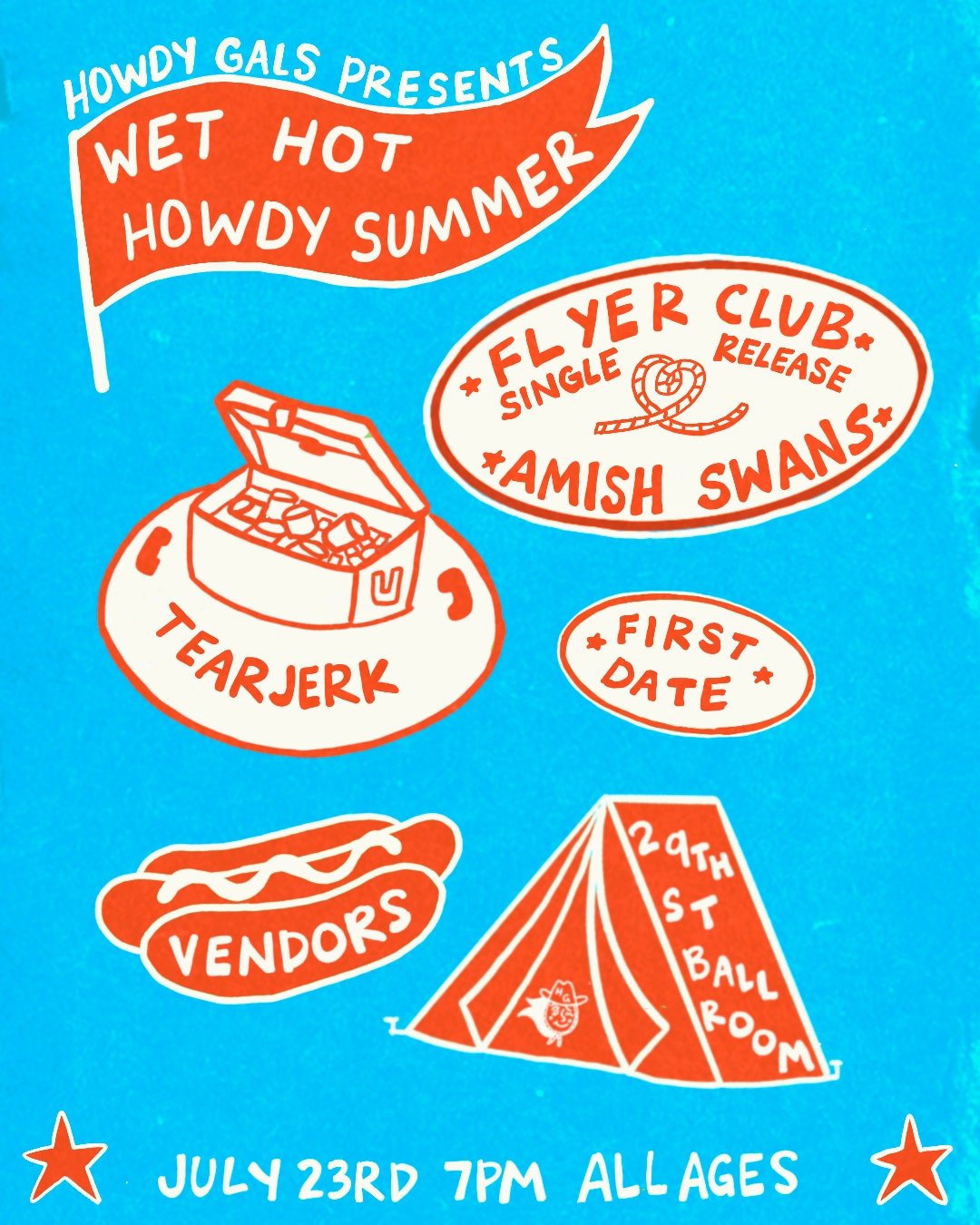 WET HOT HOWDY SUMMER W/ FLYER CLUB, AMISH SWANS,FIRST DATE, TEARJERK