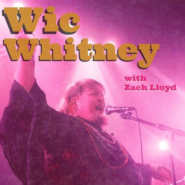 WIC WHITNEY W/ ZACH LLOYD