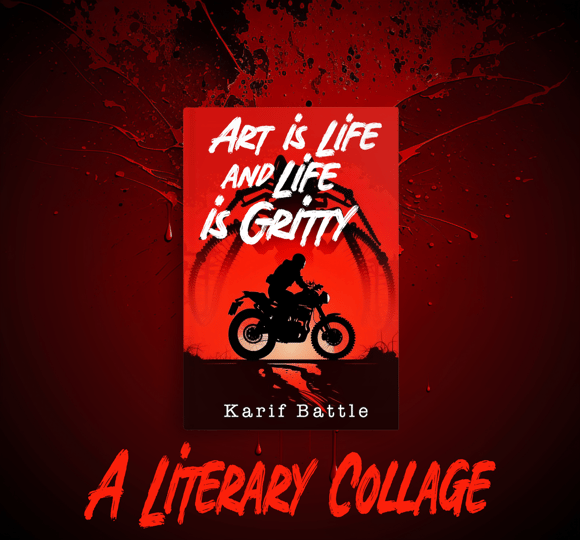 Karif Battle, founder of Theoretical Fiends LLC, reveals the cover for Art is Life and Life is Gritty. A blood red jacket with motorcyclist riding past a giant robotic spider.