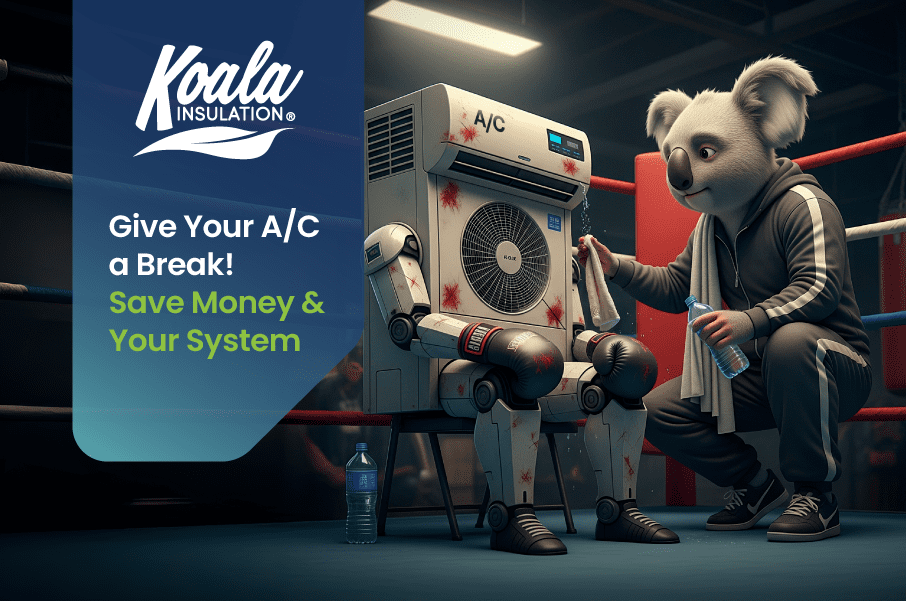 Your A/C is Exhausted in July: Insulation is Its Lifeline!