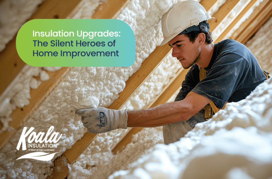 Insulation Upgrades: The Silent Heroes of Home Improvement