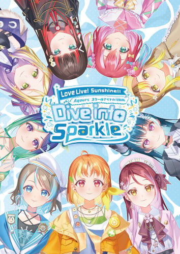 Love Live! Sunshine!! Aqours School Idol Activity Exhibition – Dive into Sparkle