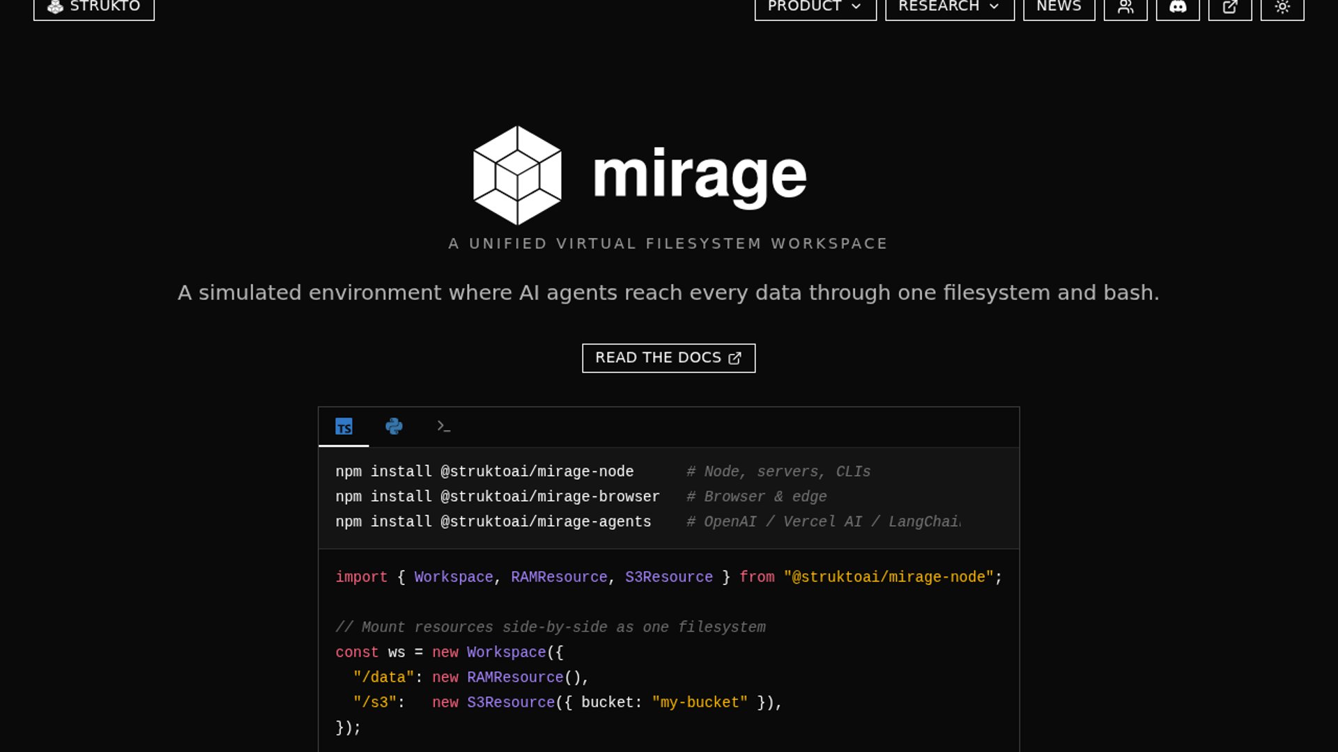 Strukto launches Mirage, a unified virtual filesystem that lets AI agents work across S3, Drive, GitHub, Notion, Redis, Postgres, and more with bash.