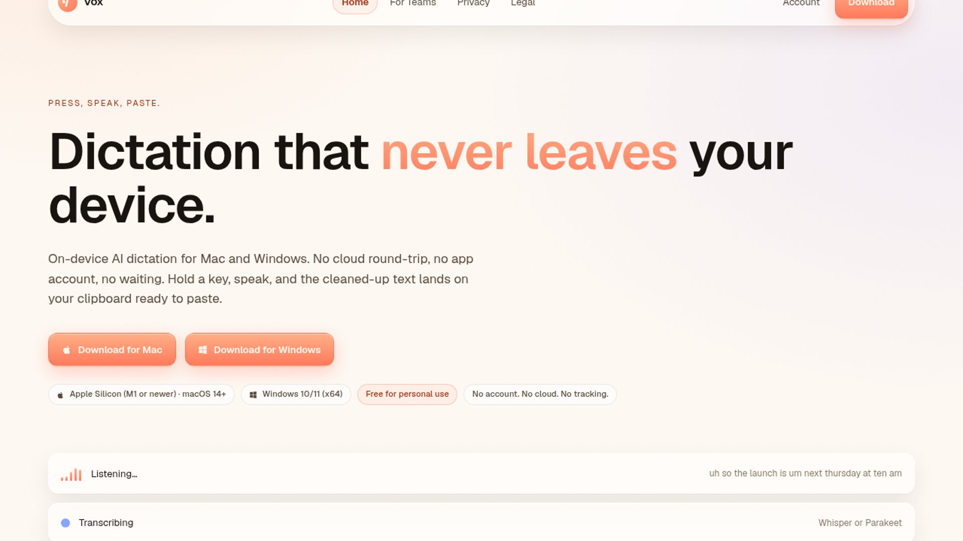 Vox is a free, local voice typing application for macOS and Windows that transcribes speech and refines text entirely on-device to ensure complete privacy.