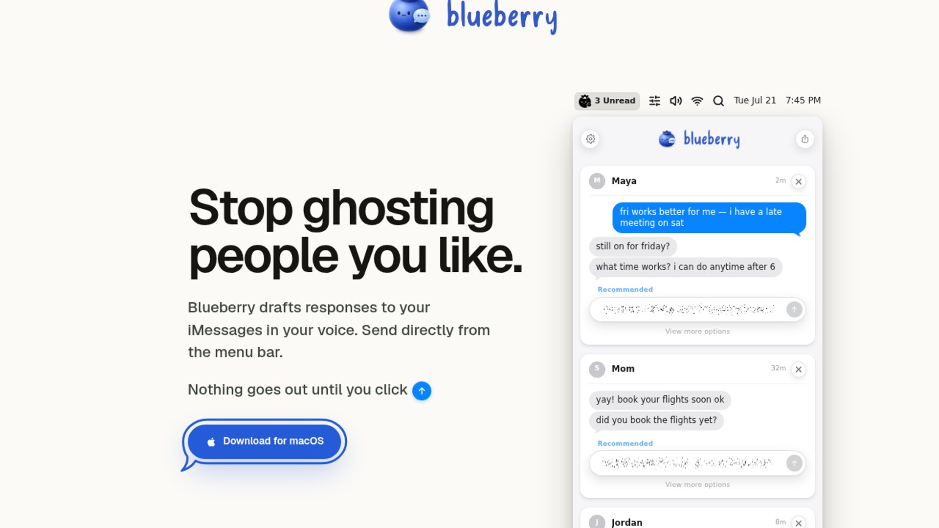 Blueberry is a macOS menu bar app that uses AI to draft iMessage replies in your voice to help users keep up with conversations.