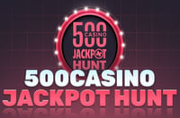 500 Casino Jackpot Hunt Promo