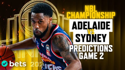 Adelaide 36ers vs Sydney Kings NBL26 Championship Series Game 2 Tips - Cotton the Difference 