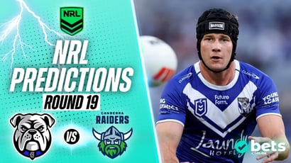 Canterbury Bulldogs vs Canberra Raiders NRL Round 19 Tips - Bulldogs' Defence To Shut Down Raiders